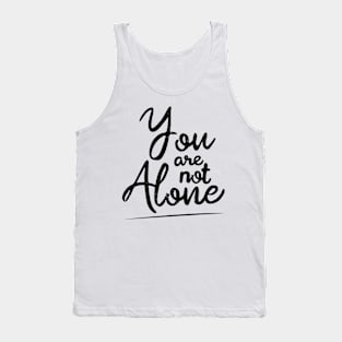 'You Are Not Alone' Cancer Awareness Shirt Tank Top